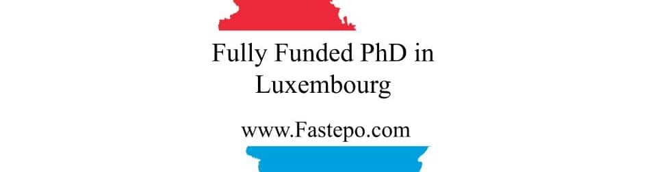 luxembourg university phd funding