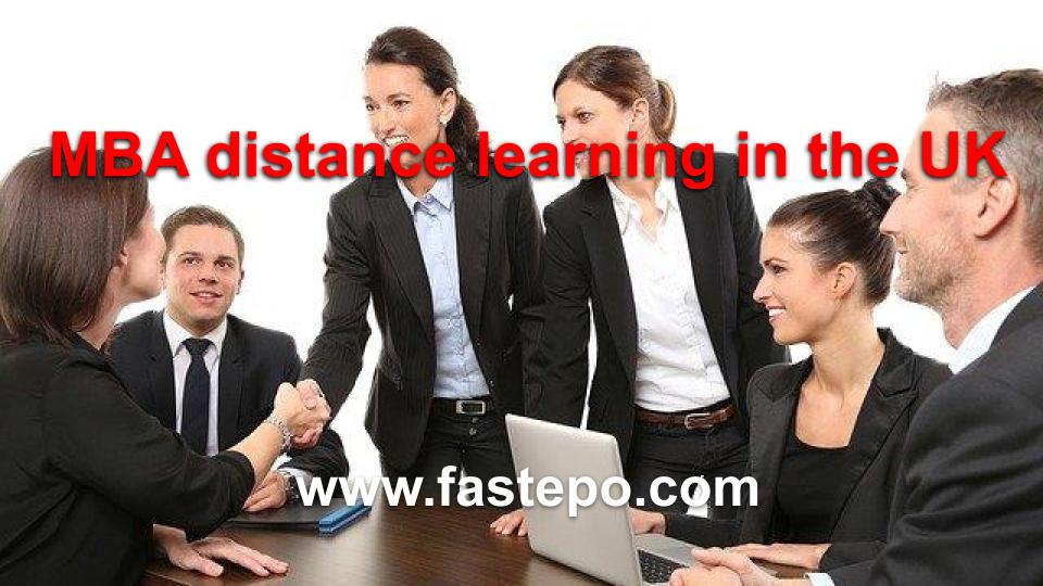 MBA distance learning in the UK (Online Courses) - Fastepo