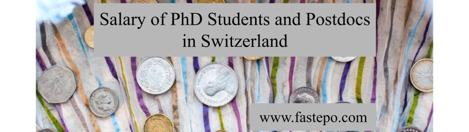 In this post, you can find the details and exact amount of Salary of PhD Students and Postdoc in Switzerland. It will be updated regularly.