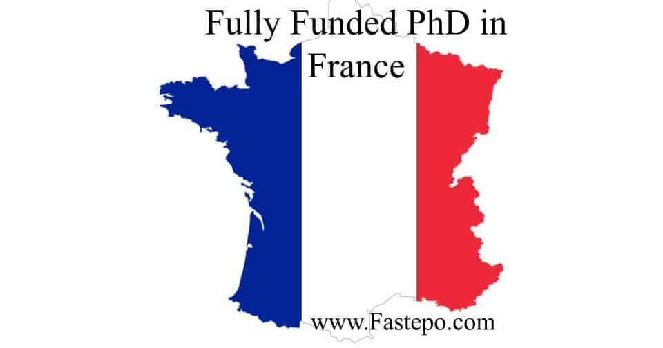 On this page, We have listed the list of some fully-funded PhD Programs at different universities in France.