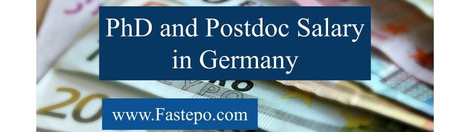 In this post, we have provided you with all essential information of PhD and Postdoc salary in Germany.
