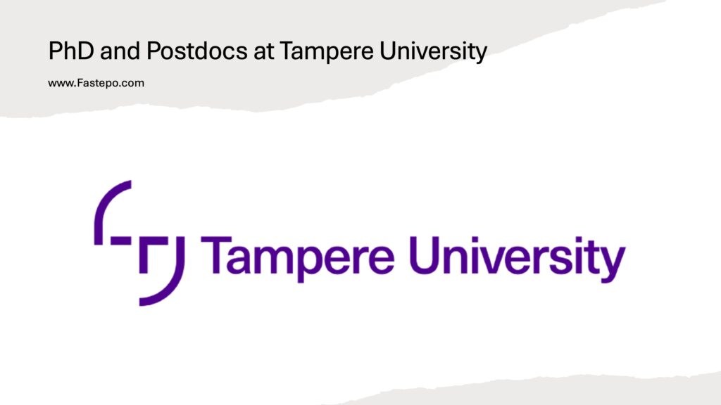 In this post, the Fastepo Team has listed all available fully-funded PhD and Postdoctoral Vacancies at Tampere University in Finland.