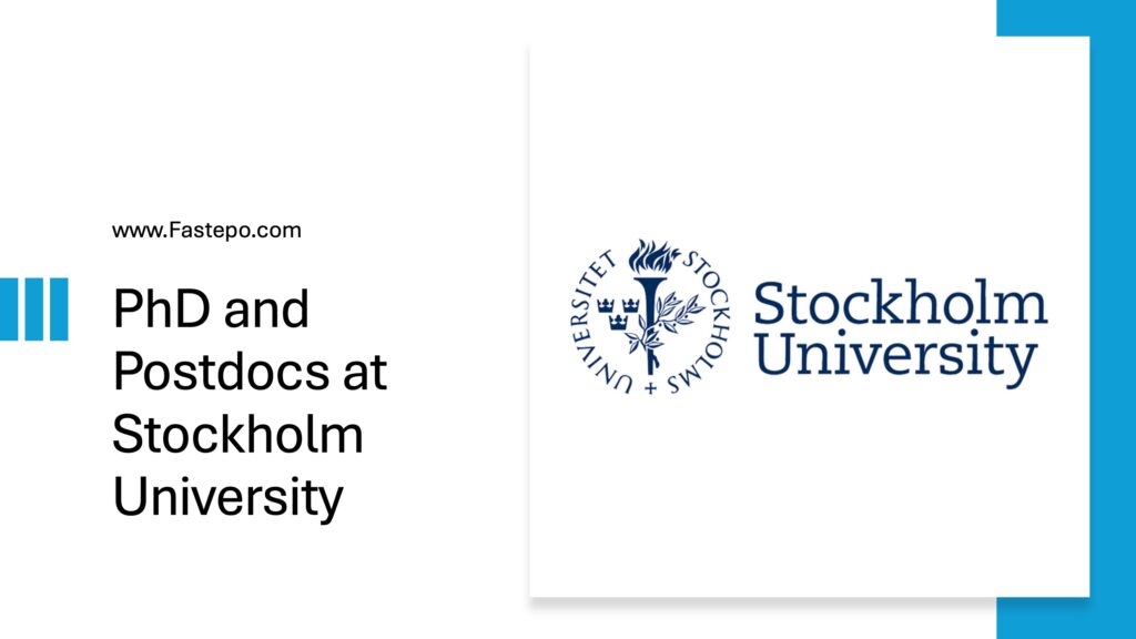 Fastepo experts have listed all fully-funded PhD, Postdoctoral, and Academic positions at Stockholm University in Sweden with details and deadlines in this post. It could be a great option for studying abroad in Stockholm.