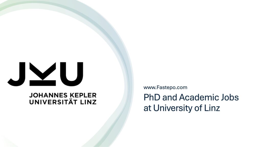 Available Fully Funded PhD and Academic Jobs at University of Linz