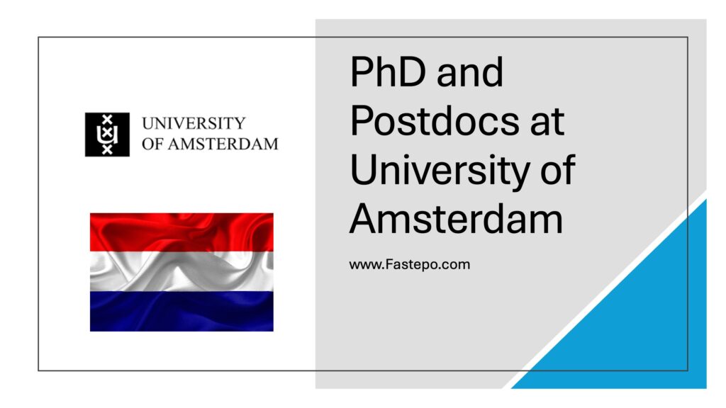 In this post, our team has listed all fully funded PhD and Postdoc positions available at the University of Amsterdam in the Netherlands.