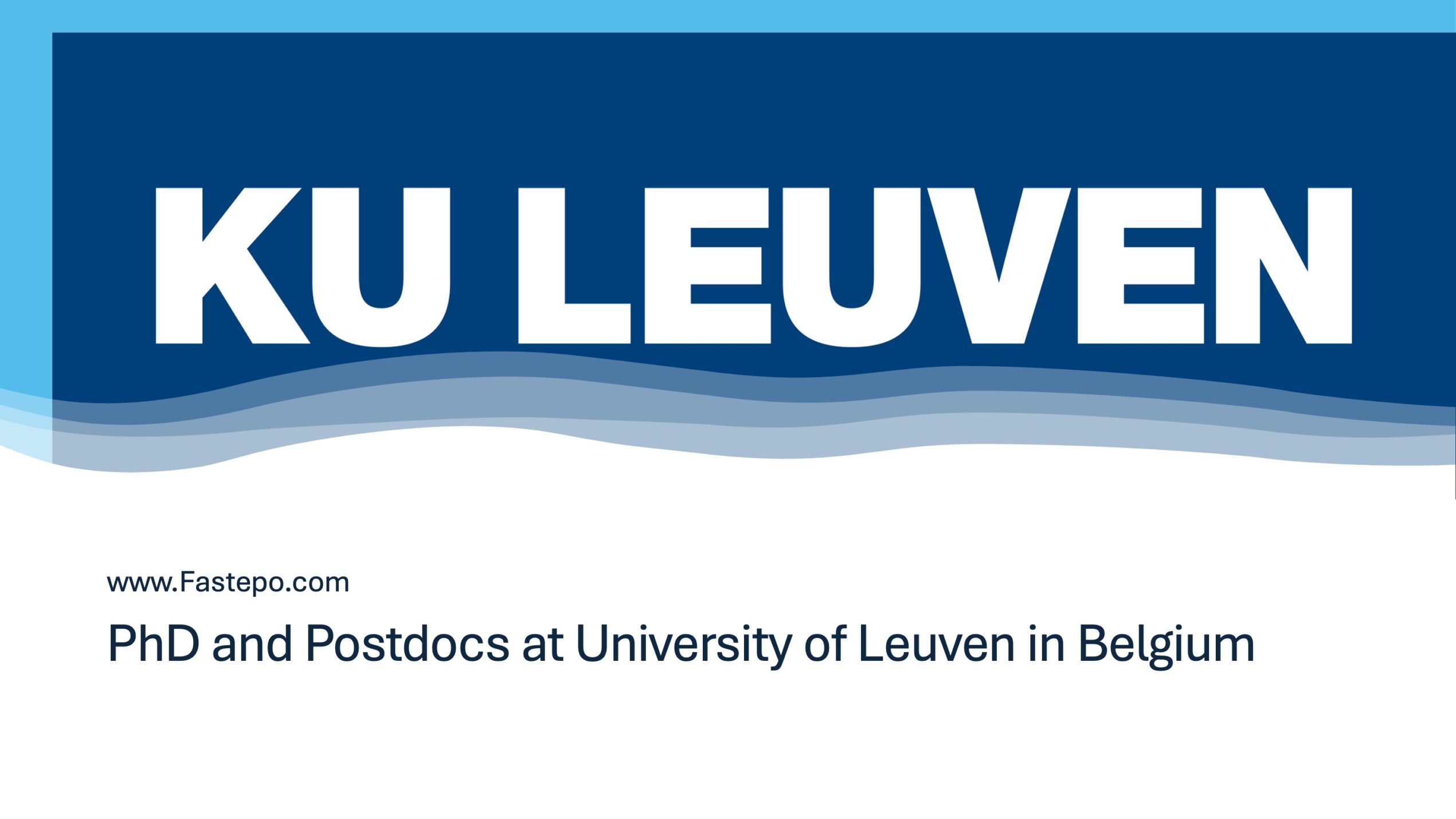 In this post, our Fastepo Team have listed available fully-funded PhD and Postdoc vacancies at the University of Leuven (Ku Leuven) in Belgium. We will update these vacancies regularly.