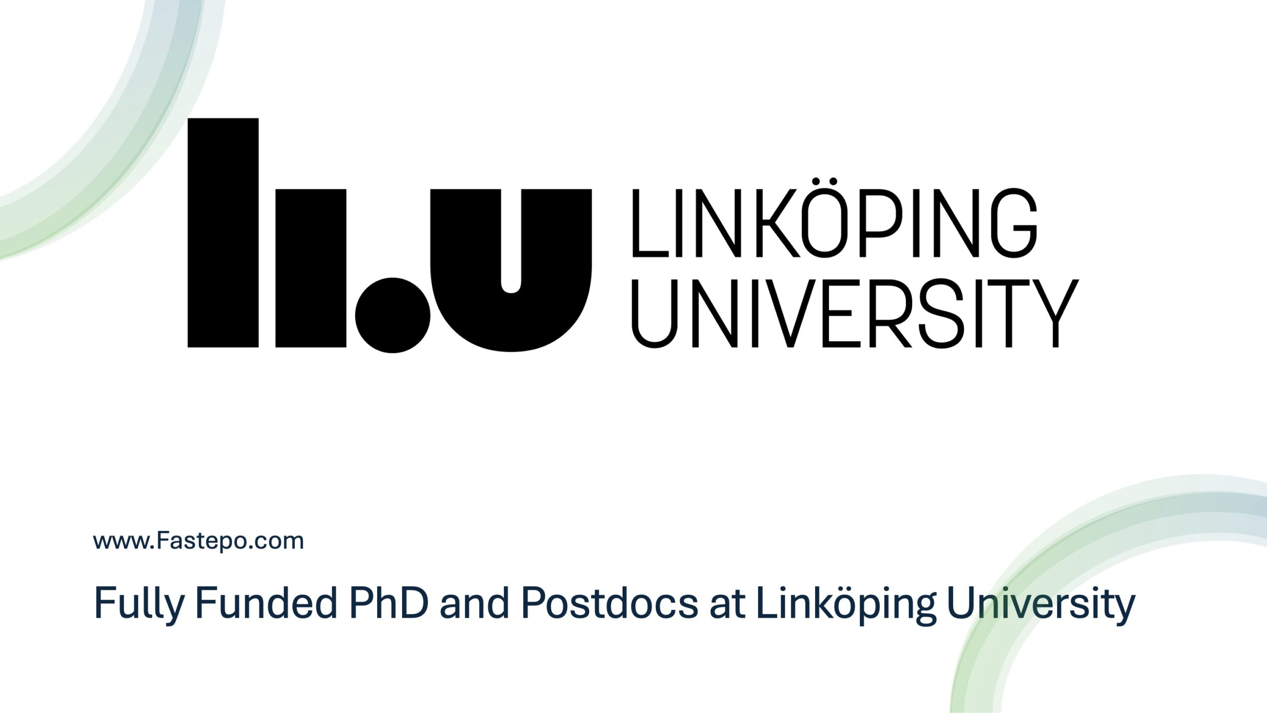 In this post, the Fastepo Team has listed the various fully-funded PhD and academic vacancies available at Linköping University in Sweden, including details and deadlines.