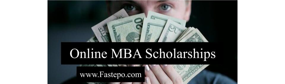 Online MBA Scholarships - Fastepo
