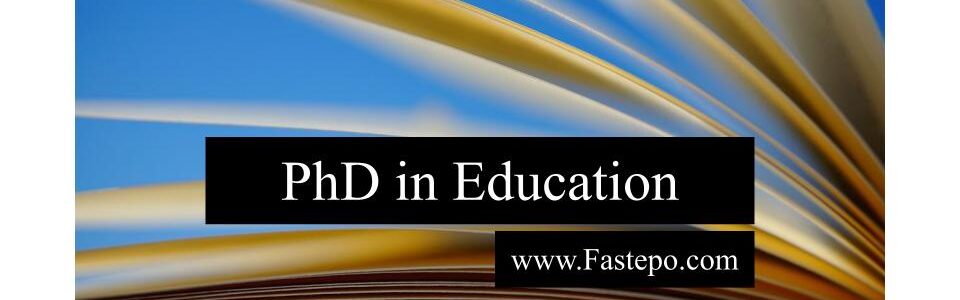 We at the Fastepo Team hope that this post will provide all the information you need about PhD in Education and how to apply.