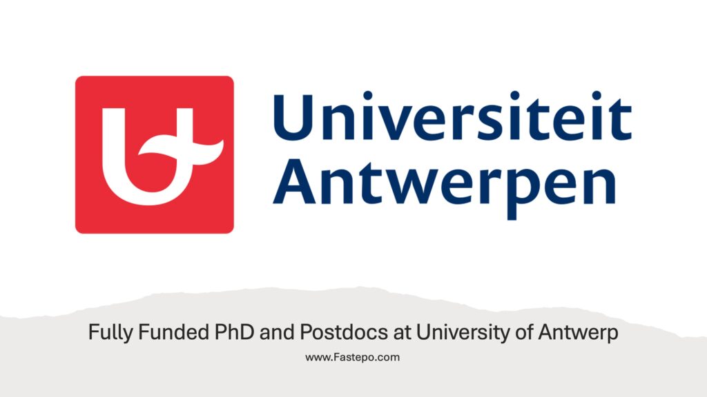 In this post, our team at Fastepo has listed available fully-funded PhD and Postdoctoral vacancies at University of Antwerp in Belgium.